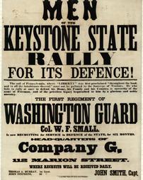 Civil War (pre and post to 1910) -Recruiting, 'Men of the Keystone State Rally for Its Defence!' The 1st. Reg. of Wash. Guard Col. W.F. Small