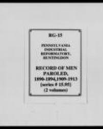 Pennsylvania Industrial Reformatory: Record of Men Paroled (Roll 6762)
