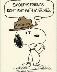 Fire Prevention, "Smokey's Friends Don't Play With Matches."