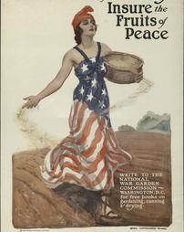 WW 1-Gardens "The Seeds of Victory Insure the Fruits of Peace, Write to the National War Garden Commission, Washington, D.C. for free books on gardening, canning & drying. Victory Gardens Help the Hungry", National War Garden Commission