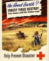 Fire Prevention, "The Good Earth? Forest Fires Destroy lives-homes-wild life-timber-crops"