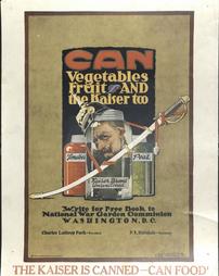 WW 1-Gardens "Can Vegetables, Fruit and the Kaiser too, Write for Free Book to National War Garden Commission, Washington, D.C., The Kaiser Is Canned-Can Food", National War Garden Commission