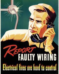 WW2-Industrial Labor Safety, "Report Faulty Wiring...Electrical fires are hard to control"