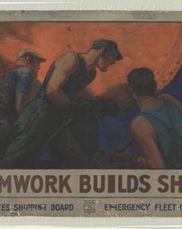 WW 1-Recruiting "Teamwork Builds Ships", U.S. Shipping Board, Emergency Fleet Corp., Phila.