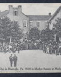 Indiana County, Blairsville, Pa., First Decoration Day, Market Square at Marker House, 1868