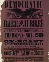 Civil War (pre and post to 1910) -Political, Cleveland-Hendricks-Pattison-Hensel Campaign, Democratic Barbecue and Jubilee. During The Day There Will Be An Ox-Roast In the Fair Grounds, Lebanon, Pa.