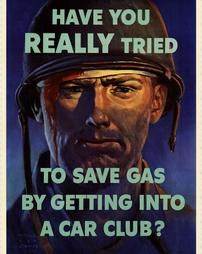 WW2-Conservation, "Have You Really Tried To Save Gas By Getting Into A Car Club?"
