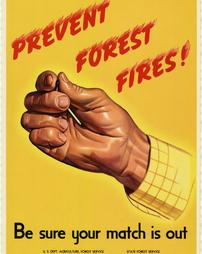 Fire Prevention, "Prevent Forest Fires! Be sure your match is out"