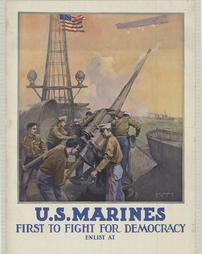 WW 1-Recruiting "U.S. Marines first to fight for Democracy, Enlist At"