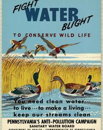 Pennsylvania Sanitary Water Board, "Fight Water Blight To Conserve Wild Life"