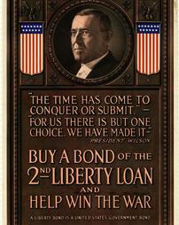 "Buy a Bond of the Second Liberty Loan, and help win the war," President Wilson