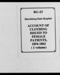 Harrisburg State Hospital: Account of Clothing Issued to Female Patients (Roll 7823, Part 2)